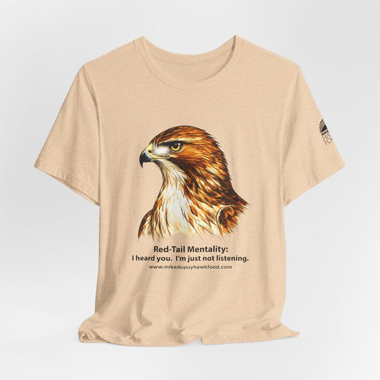 Red-Tail T-Shirt - Not Listening